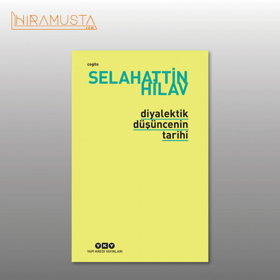 Diyalektik Düşüncenin Tarihi / S. Hilav Diyalektik Düşüncenin Tarihi / S. Hilav