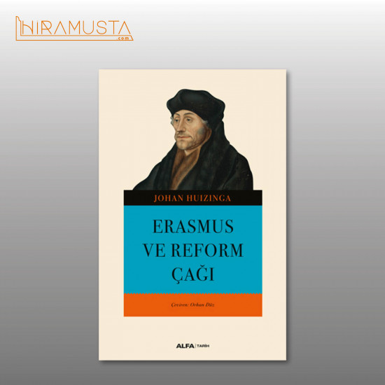Erasmus ve Reform Çağı / J. Huizinga