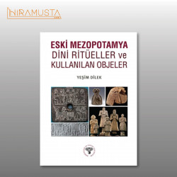 Eski Mezopotamya Dini Ritüeller ve Kullanılan Objeler