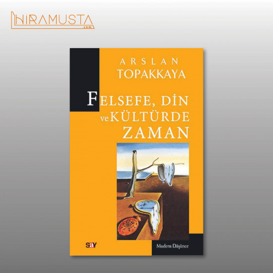 Felsefe Din ve Kültürde Zaman Felsefe Din ve Kültürde Zaman
