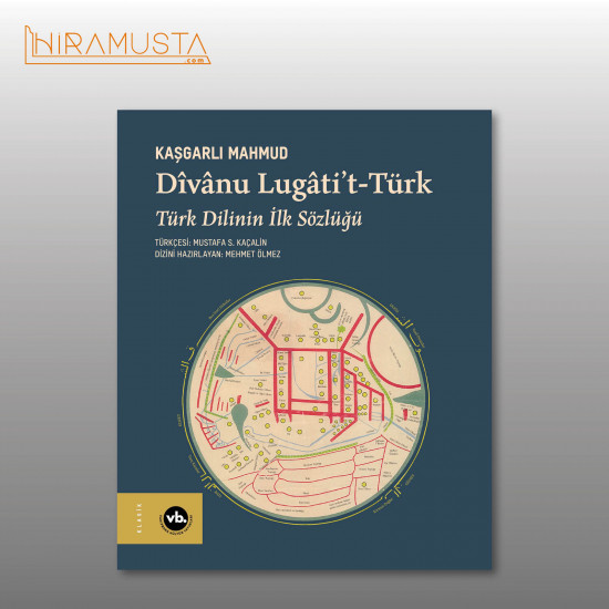 Dîvânu Lugâti’t-Türk (Ciltli) / K. Mahmud Dîvânu Lugâti’t-Türk (Ciltli) / K. Mahmud