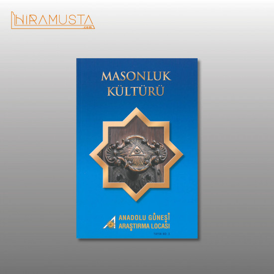 Masonluk Kültürü - Anadolu Güneşi Araştırma Locası