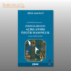 İnisiyeleri İçin Açıklanmış Özgür Masonluk - ÇIRAK