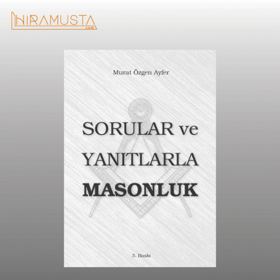 Sorular ve Yanıtlarla Masonluk (Gözden Geçirilmiş 5. Baskı, 2025)