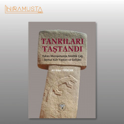 Tanrıları Taştandı - Yukarı Mezopotamya Neolitik Dönem Anıtsal Kült Yapıları ve Gelişimi