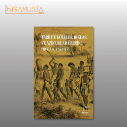 Tarihte Köleler, Irklar ve Azınlıklar Üzerine