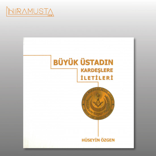 Büyük Üstadın Kardeşlere İletileri Büyük Üstadın Kardeşlere İletileri