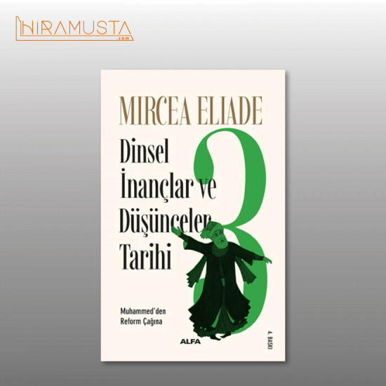 Dinsel İnançlar ve Düşünceler Tarihi 3 / M. Eliade