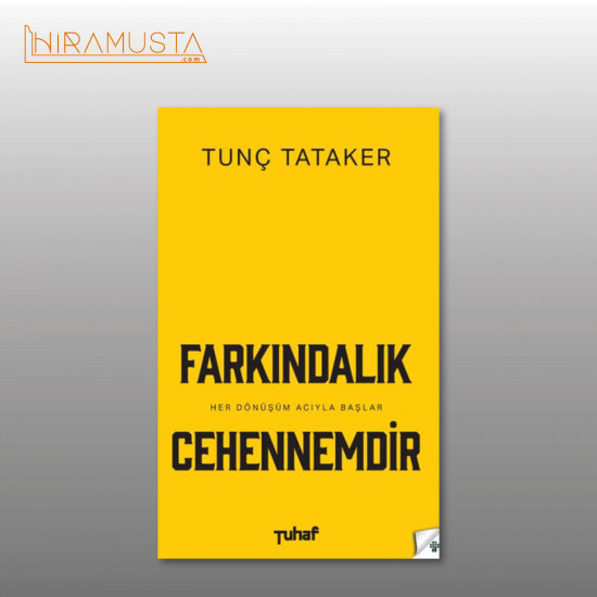 Farkındalık Cehennemdir