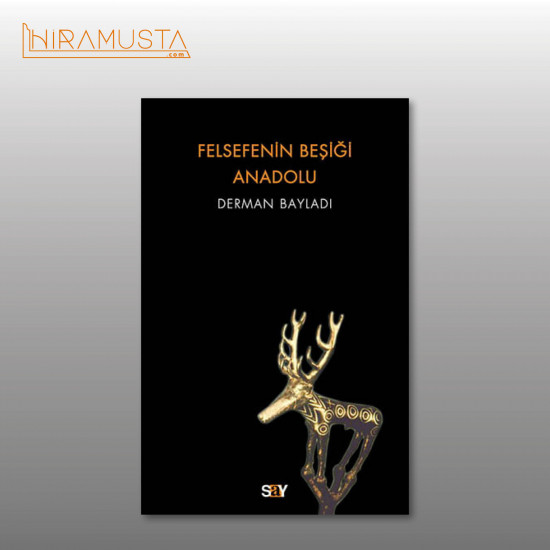 Felsefenin Beşiği Anadolu