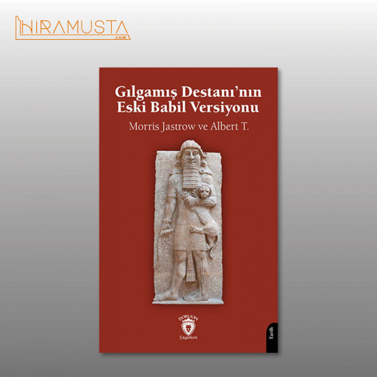Gılgamış Destanı’nın Eski Babil Versiyonu