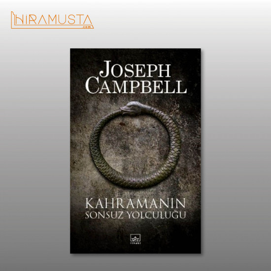 Kahramanın Sonsuz Yolculuğu / J. Campbell Kahramanın Sonsuz Yolculuğu / J. Campbell