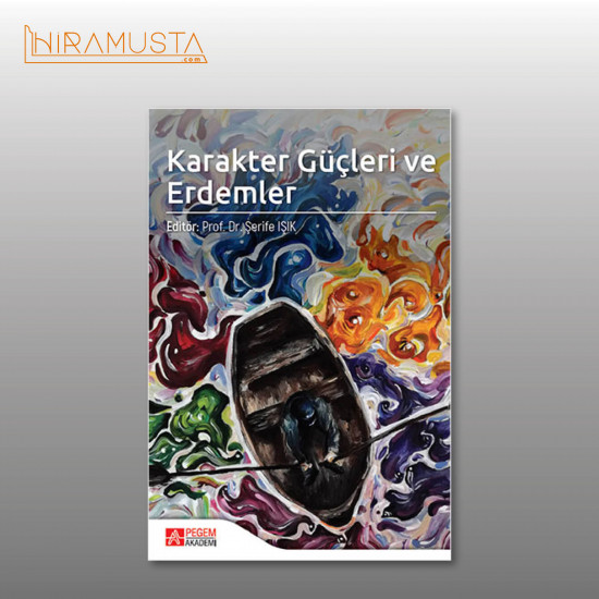 Karakter Güçleri ve Erdemler Karakter Güçleri ve Erdemler