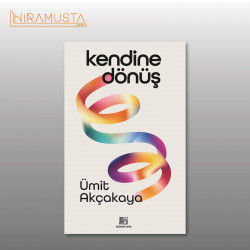 Kendine Dönüş  / Ü. Akçakaya