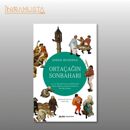 Ortaçağın Sonbaharı / J. Huizinga Ortaçağın Sonbaharı / J. Huizinga