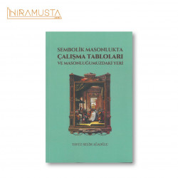 Sembolik Masonlukta Çalışma Tabloları Sembolik Masonlukta Çalışma Tabloları