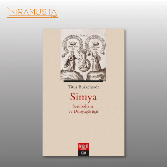 Simya - Sembolizm ve Dünyagörüşü  / T. Burckhardt