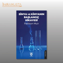 Simya ve Kimyanın Başlangıç Hikayesi  / P. Muir