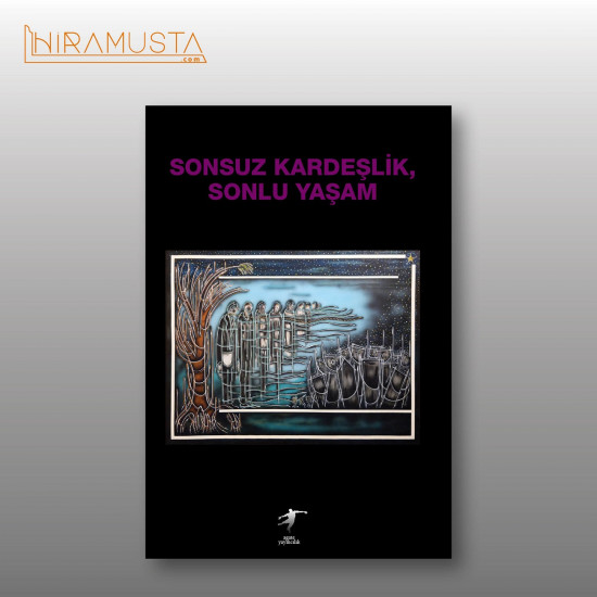Sonsuz Kardeşlik, Sonlu Yaşam