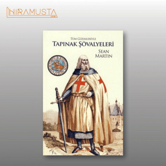 Tüm Gizemleriyle Tapınak Şövalyeleri