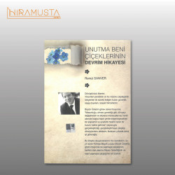 Unutma Beni Çiçeklerinin Devrim Hikayesi