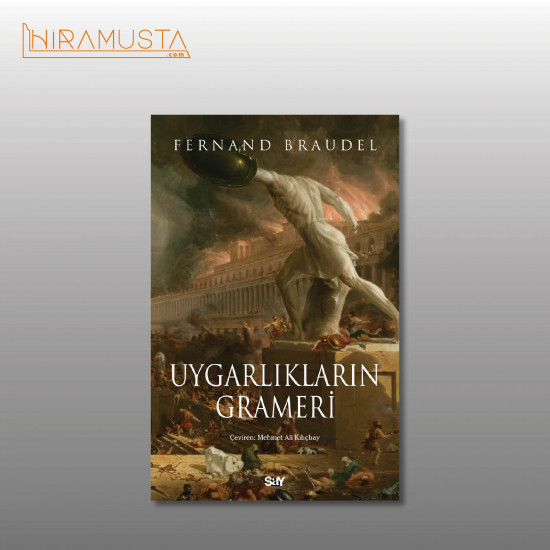 Uygarlıkların Grameri - Fernand Braudel