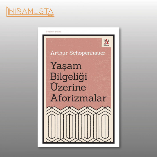 Yaşam Bilgeliği Üzerine Aforizmalar / A. Schopenhauer